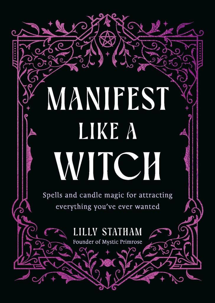 The book cover of Lilly Statham's book Manifest Like A Witch